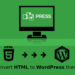 Convert HTML to WordPress theme