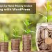 Make Money Online Blogging with WordPress
